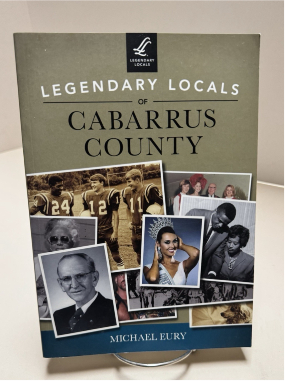 Michael EURY -- Legendary Locals Cabarrus County NC -- 2015 Paperback
